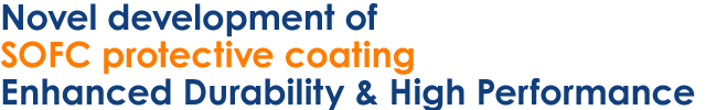 Novel development of SOFC protective coating Enhanced Durability & High Performance